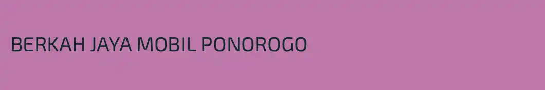 BERKAH JAYA MOBIL PONOROGO